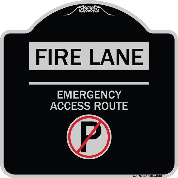 Signmission Fire Lane Emergency Access Route W/ No Parking Heavy-Gauge Aluminum Sign, 18" x 18", BS-1818-24016 A-DES-BS-1818-24016